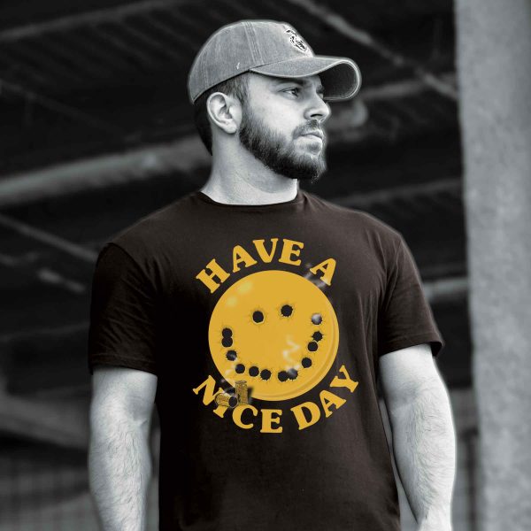 Have A Nice Day T-shirt Hot on Sale - Image 2